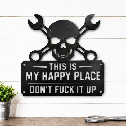 This Is My Happy Place Don't F*** It Up Metal Sign