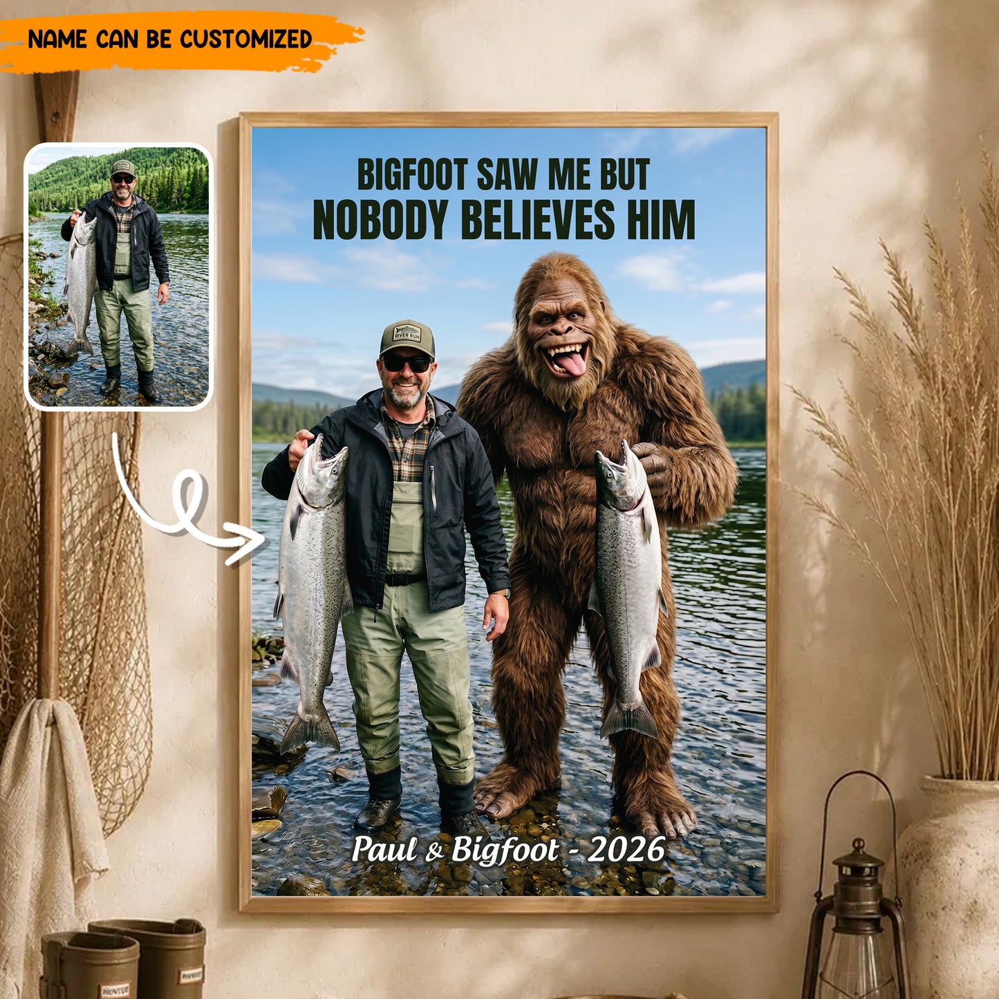 Bigfoot Saw Me But Nobody Believes Him - Personalized Poster Canvas Ver10