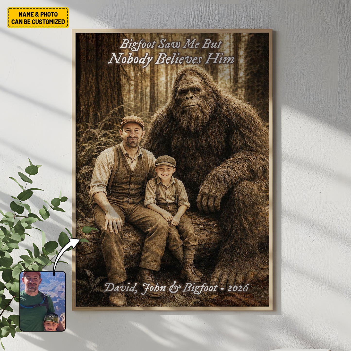 Bigfoot Saw Me But Nobody Believes Him - Personalized Poster Canvas Ver13