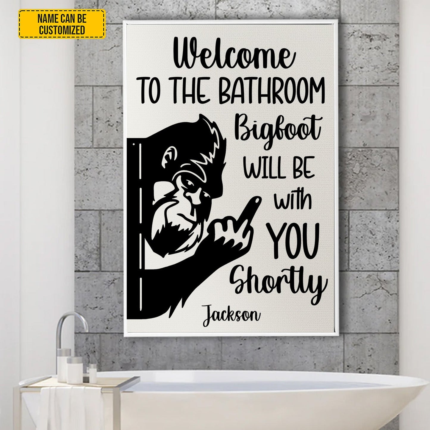 Welcome To The Bathroom Bigfoot – Personalized Funny Bathroom Poster