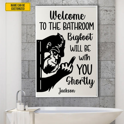 Welcome To The Bathroom Bigfoot – Personalized Funny Bathroom Poster