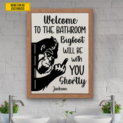 Welcome To The Bathroom Bigfoot – Personalized Funny Bathroom Poster