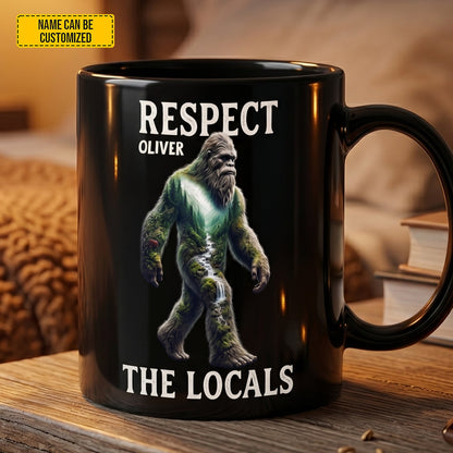 Respect The Locals – Personalized Bigfoot Black Mug
