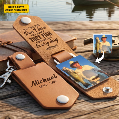 Those We've Lost Live On Through Every Cast – Personalized Memorial Fishing Leather Keychain