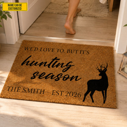 We’d Love To But It’s Hunting Season – Personalized Family Doormat