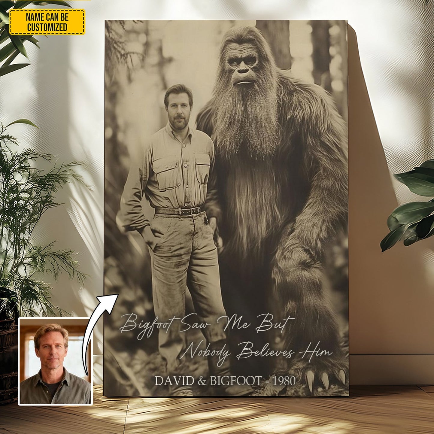 Bigfoot Saw Me But Nobody Believes Him - Personalized Poster Canvas