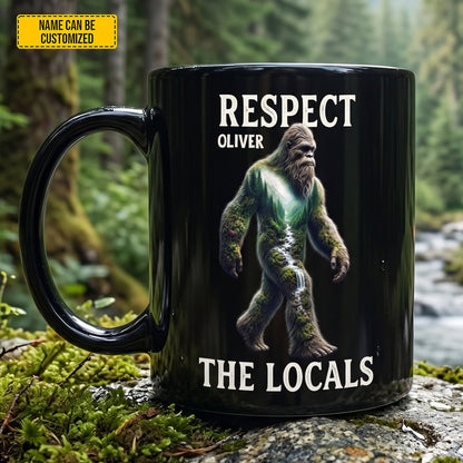 Respect The Locals – Personalized Bigfoot Black Mug