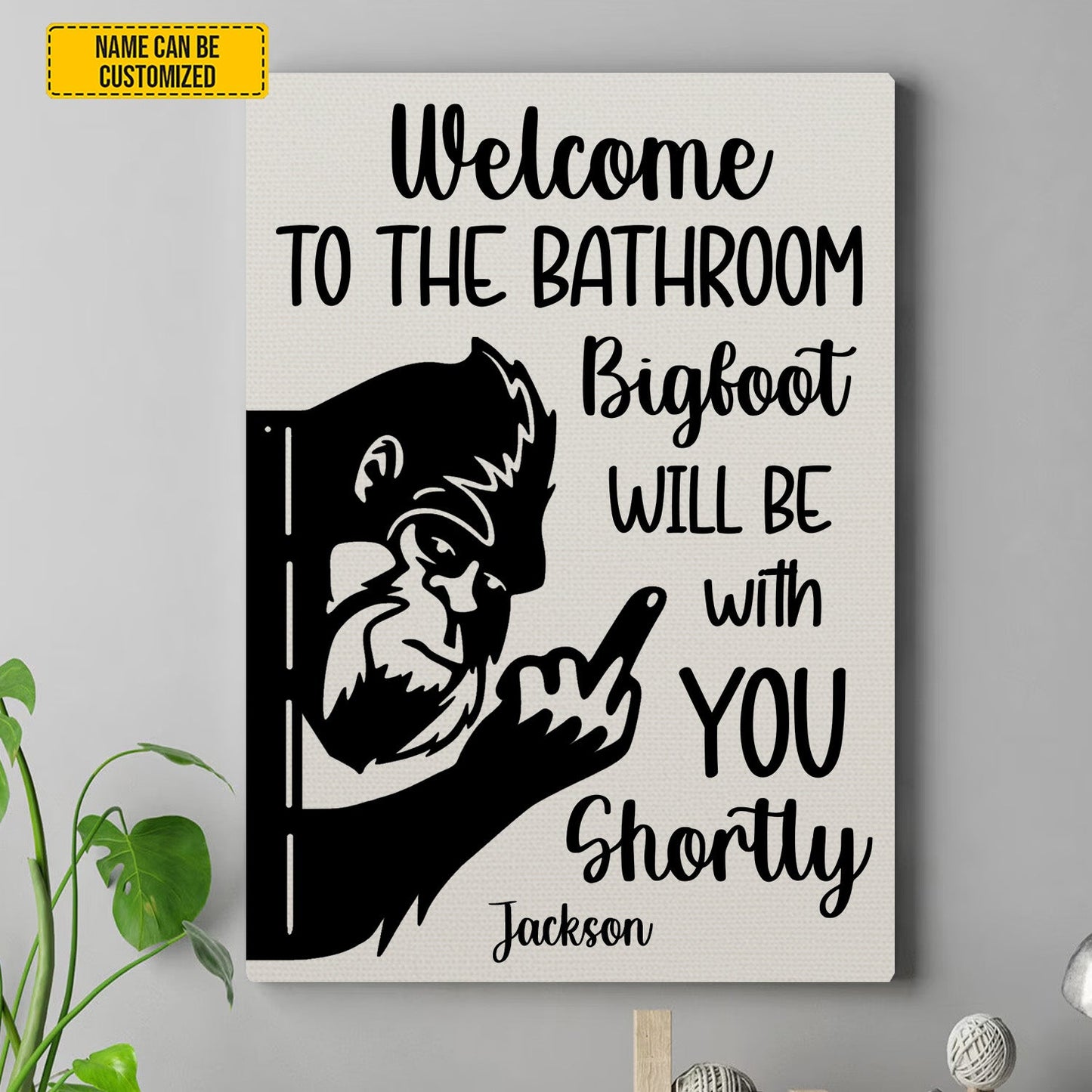 Welcome To The Bathroom Bigfoot – Personalized Funny Bathroom Poster