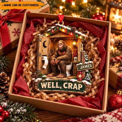 Well, Crap! Bigfoot – Personalized Funny Christmas Ornament