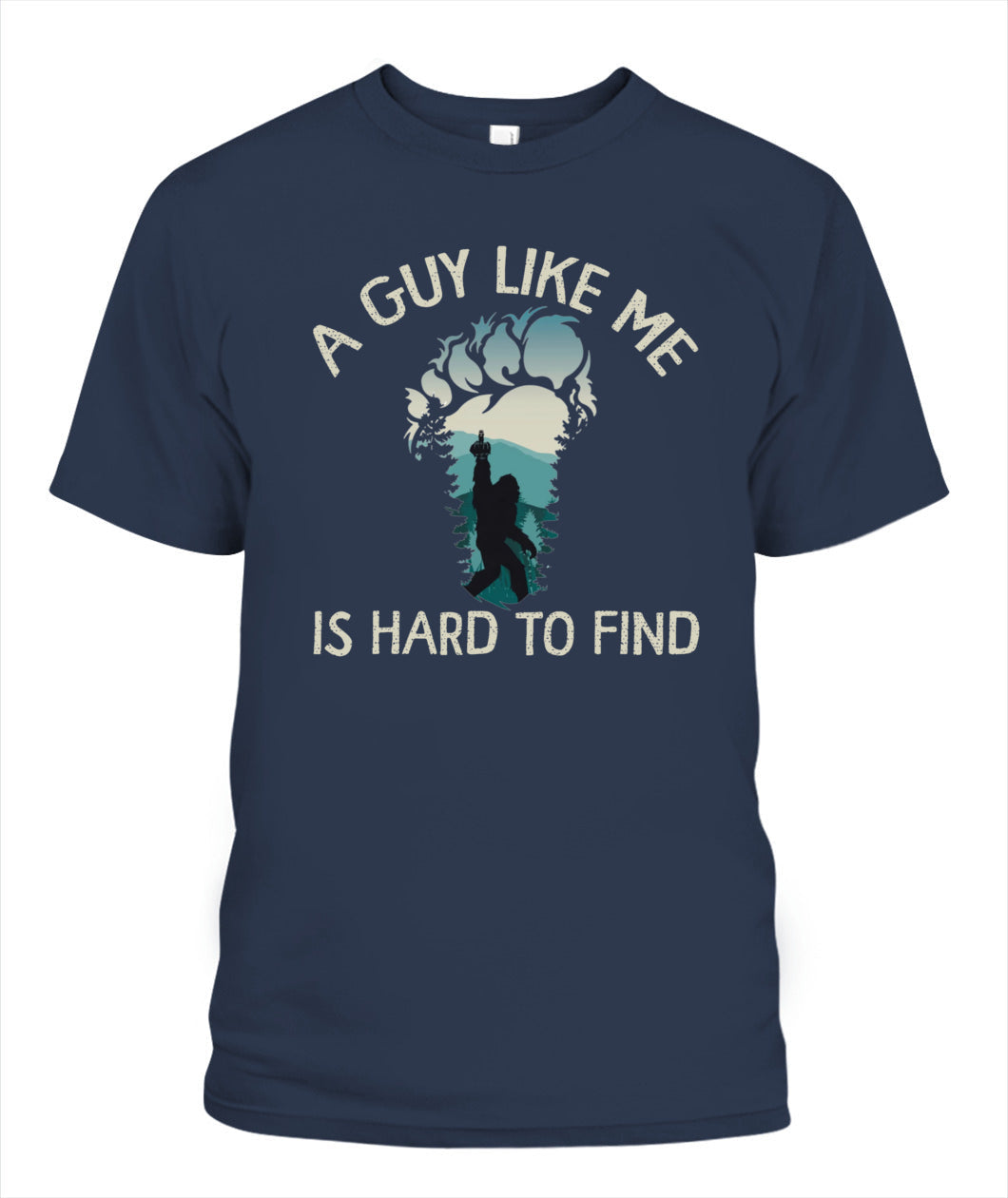 A Guy Like Me - Gift For Men - Bigfoot Shirt 2
