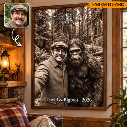 Personalized Bigfoot Photo Poster & Canvas, Bigfoot Saw Me But Nobody Believes Him Gift