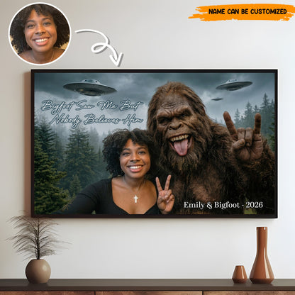 Bigfoot Saw Me But Nobody Believes Him - Personalized Poster Canvas