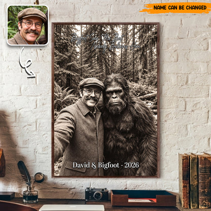 Personalized Bigfoot Photo Poster & Canvas, Bigfoot Saw Me But Nobody Believes Him Gift