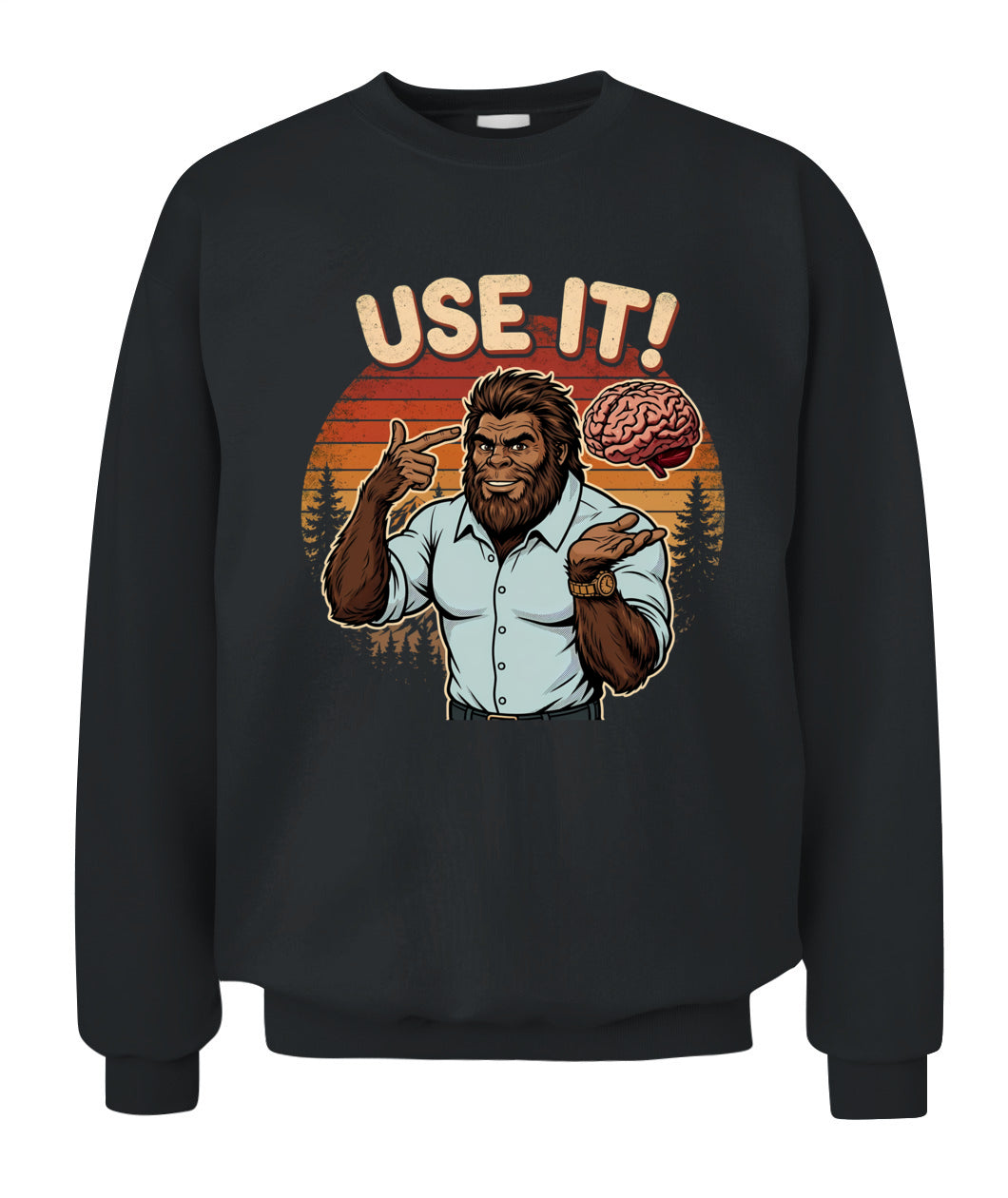Use It! – Funny Bigfoot Brain Meme Shirt