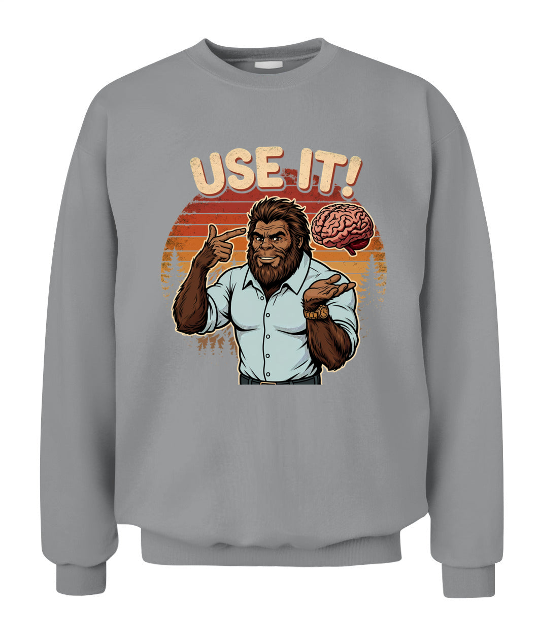 Use It! – Funny Bigfoot Brain Meme Shirt