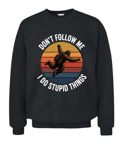 Don't Follow Me  I Do Stupid Things  Bigfoot – Funny Bigfoot Shirt