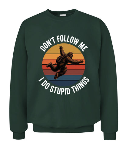 Don't Follow Me  I Do Stupid Things  Bigfoot – Funny Bigfoot Shirt