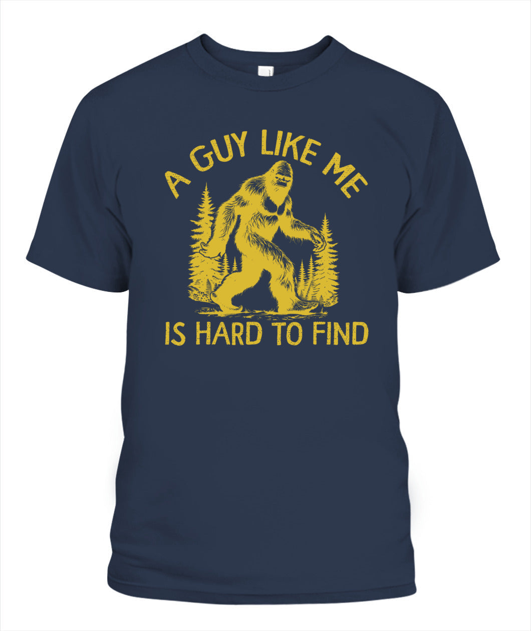 A Guy Like Me - Gift For Men - Bigfoot Shirt