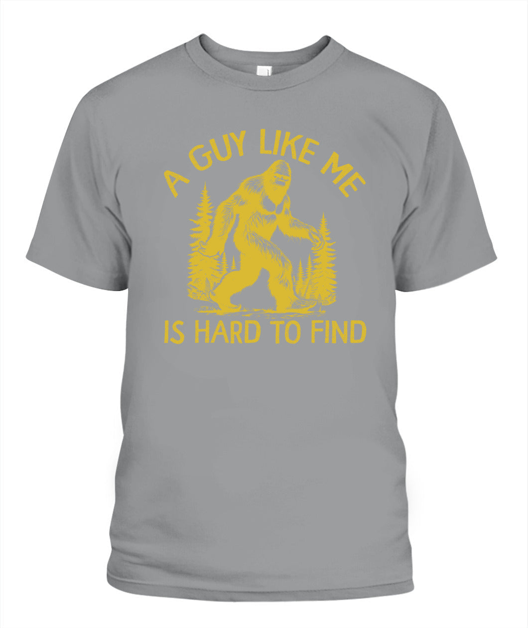 A Guy Like Me - Gift For Men - Bigfoot Shirt