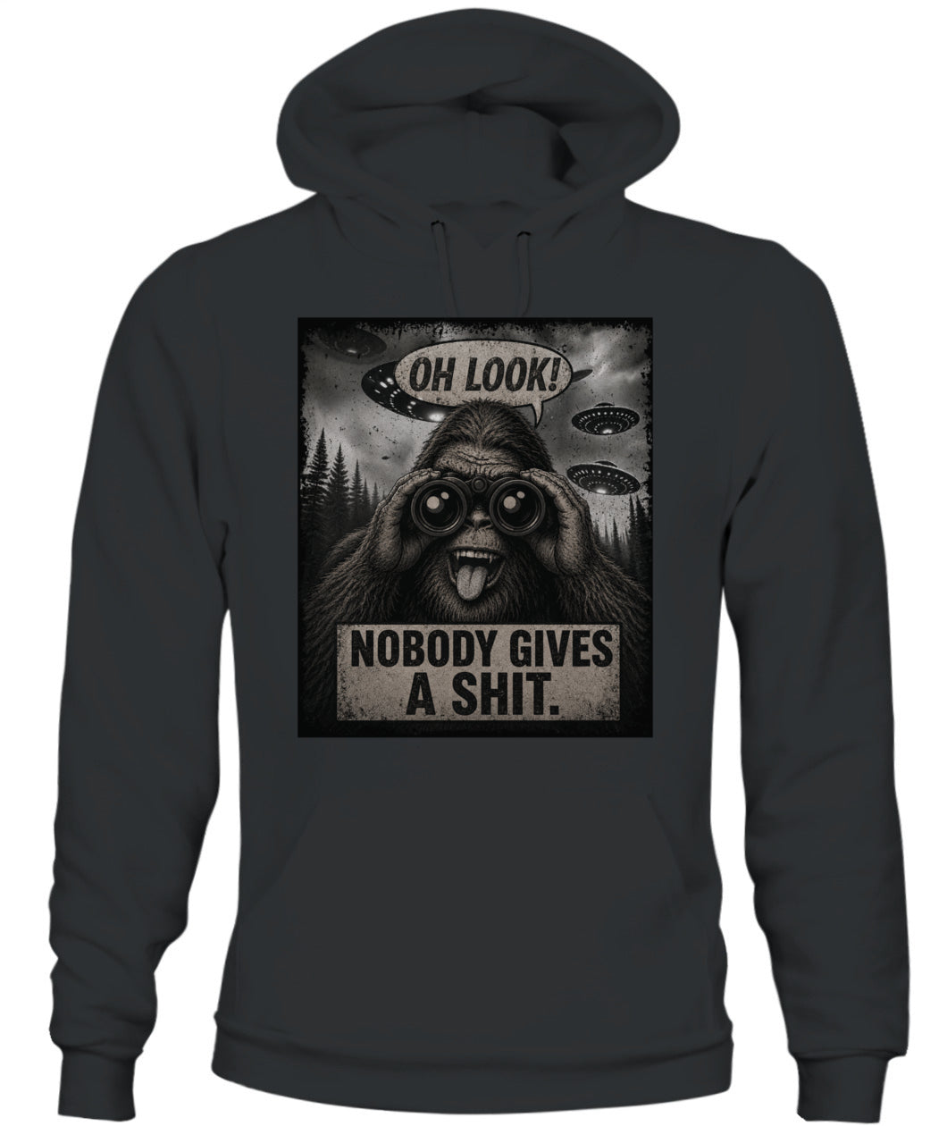Oh Look! Nobody Gives A Shit – Funny Bigfoot Shirt