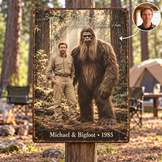 Bigfoot Saw Me – Personalized Bigfoot Encounter Photo, Name & Year Metal Sign