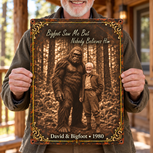 Bigfoot Saw Me – Personalized Vintage Bigfoot Photo, Name & Year Metal Sign
