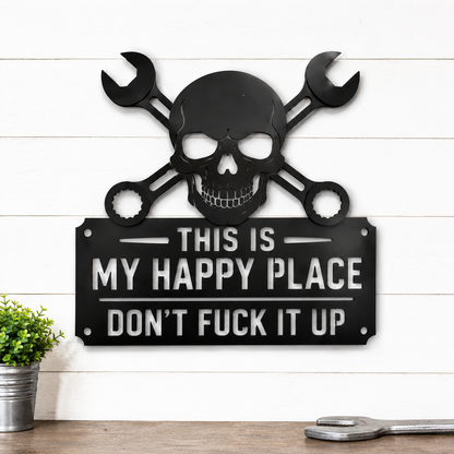 This Is My Happy Place Don't F*** It Up Metal Sign