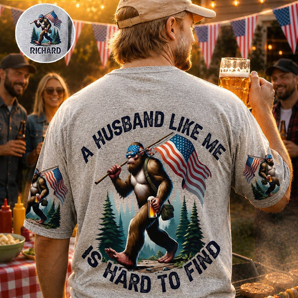 A Husband Like Me Is Hard To Find – Personalized Bigfoot American All Over Print Shirt