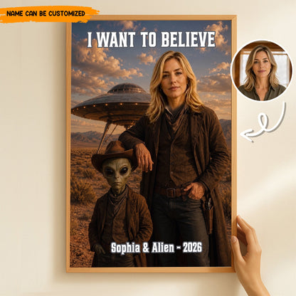 I Want To Believe – Personalized UFO Selfie Photo Poster & Canvas