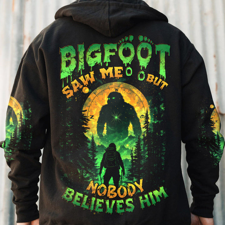 BIGFOOT SAW ME BUT NOBODY BELIEVES HIM ALL OVER PRINT