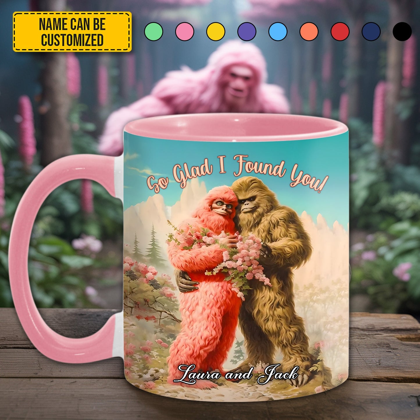 So Glad I Found You - Personalized BigFoot Couple Lovers Anniversary Accent Mug!