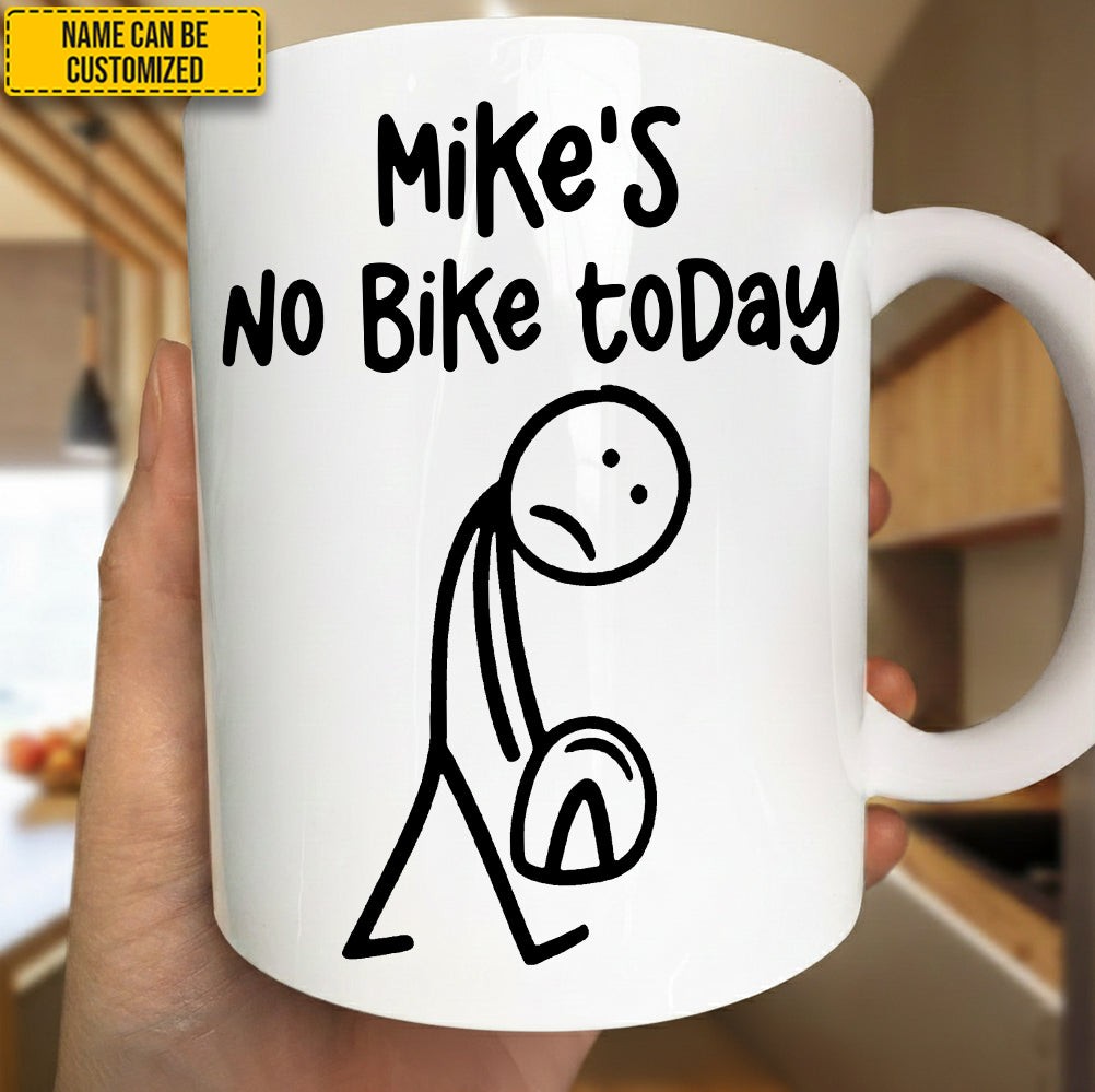 Personalized "No Bike Today" Ceramic White Mug