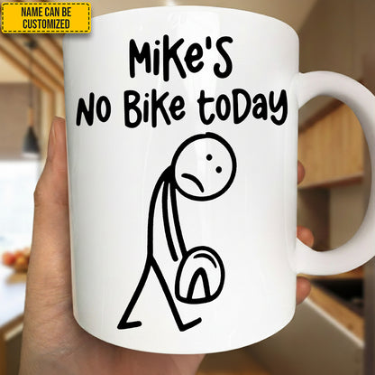 Personalized "No Bike Today" Ceramic White Mug