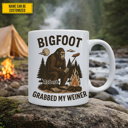 Bigfoot Grabbed My Weiner – Personalized Funny White Mug