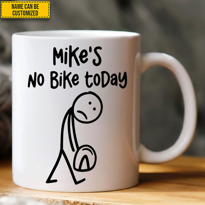 Personalized "No Bike Today" Ceramic White Mug