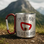 I’m Just Here To Get Belayed – Funny Rock Climbing Carabiner Mug