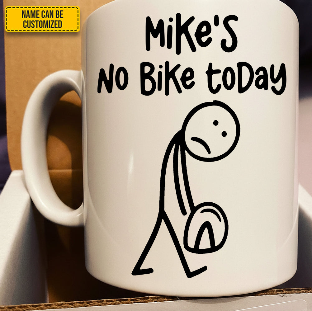 Personalized "No Bike Today" Ceramic White Mug