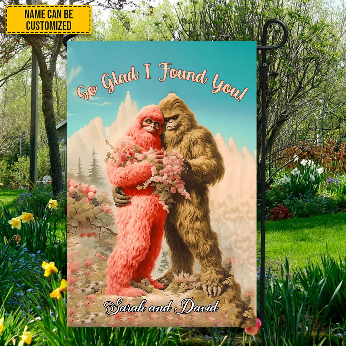 So Glad I Found You - BigFoot Lovers Anniversary Personalized Bigfoot Garden Flag, House Flag!