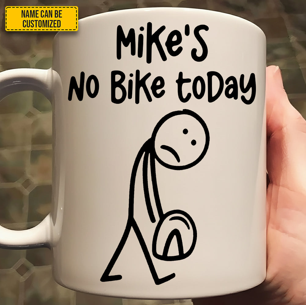 Personalized "No Bike Today" Ceramic White Mug