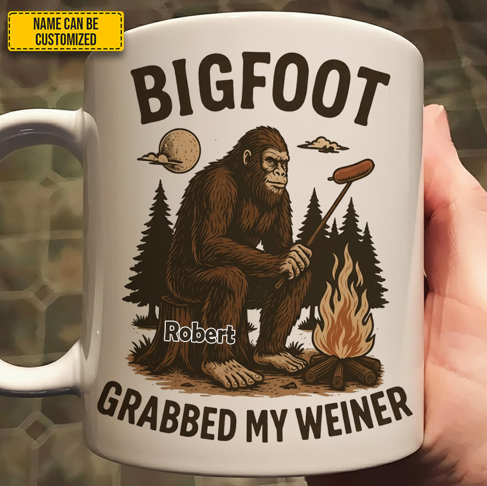 Bigfoot Grabbed My Weiner – Personalized Funny White Mug