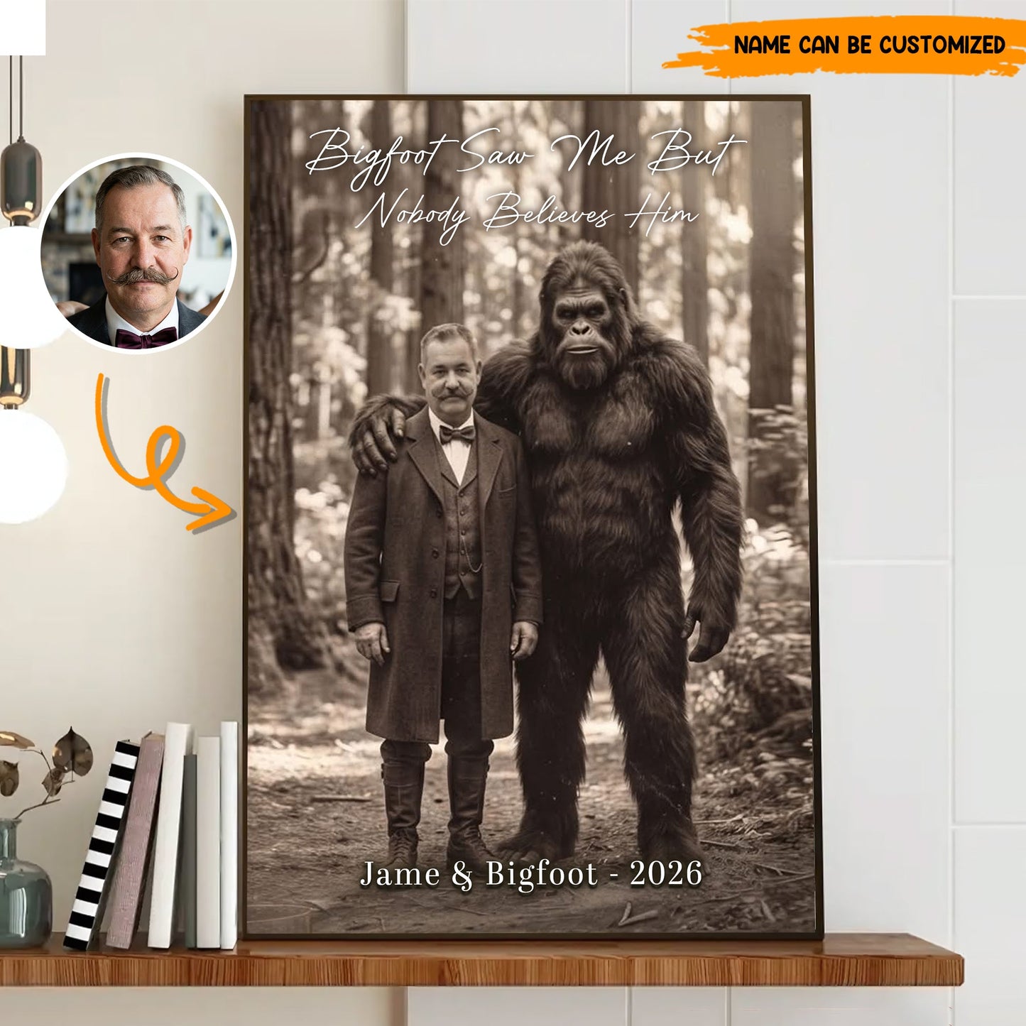 Bigfoot Saw Me But Nobody Believes Him - Personalized Poster Canvas