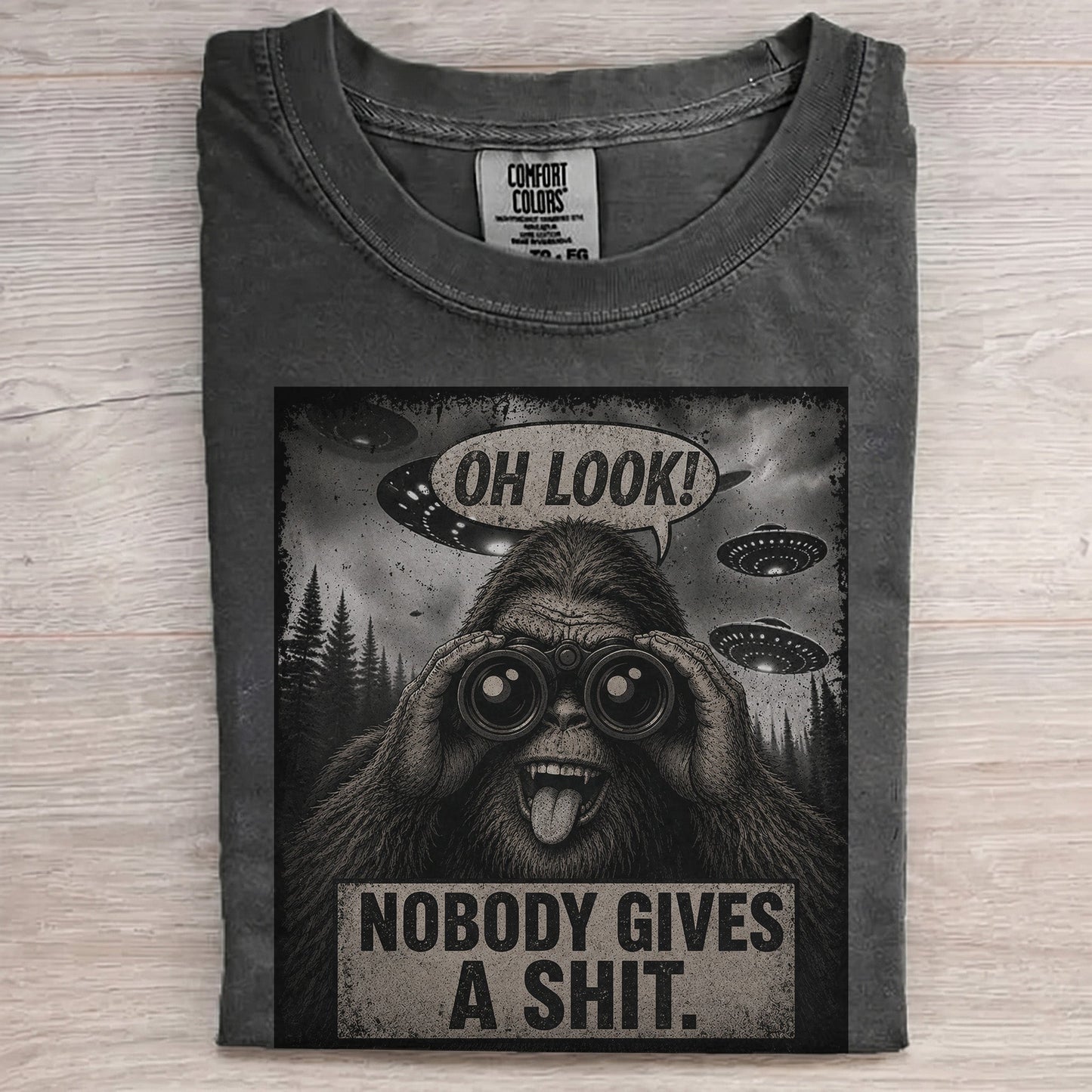 Oh Look! Nobody Gives A Shit – Funny Bigfoot Shirt