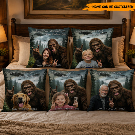 Personalized Bigfoot Saw Me But Nobody Believes Him Pillow