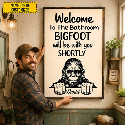 Bigfoot Will Be With You Shortly – Personalized Bathroom Poster