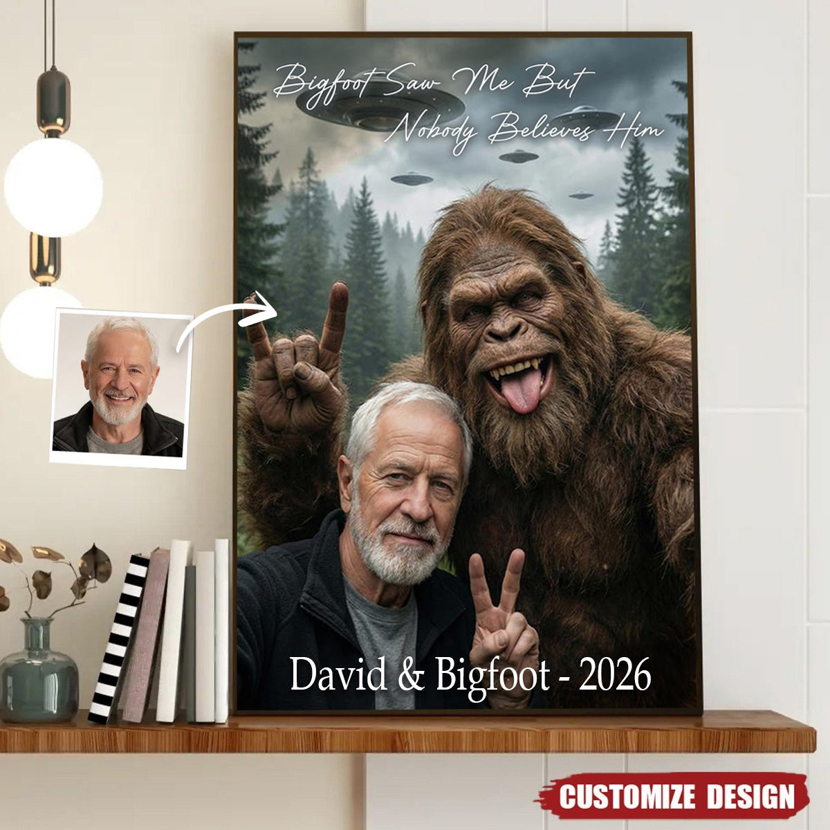 Bigfoot Saw Me But Nobody Believes Him - Personalized Poster Canvas