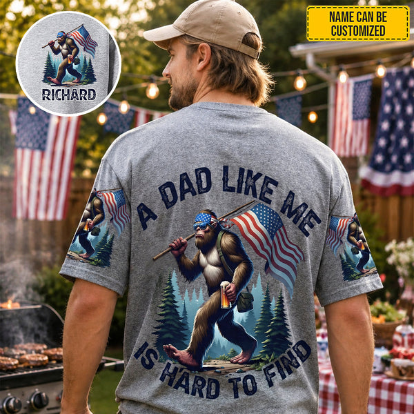 A Dad Like Me Is Hard To Find – Personalized Bigfoot American All Over Print Shirt
