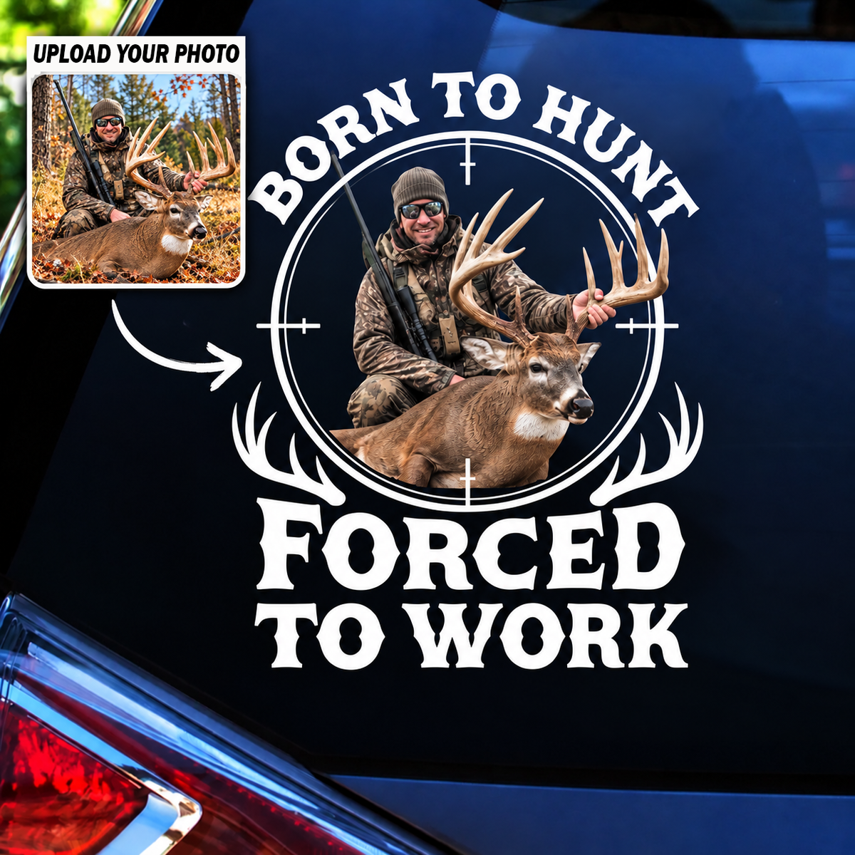 Personalized Born to Hunt Forced to Work Car Decal
