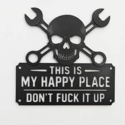 This Is My Happy Place Don't F*** It Up Metal Sign