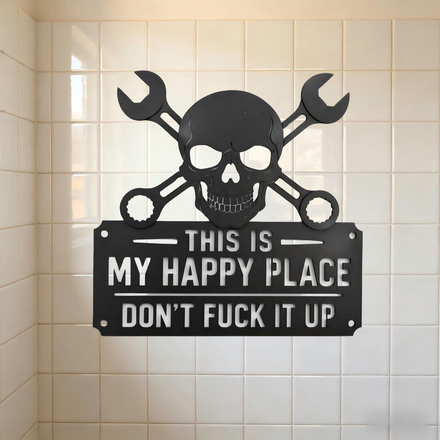 This Is My Happy Place Don't F*** It Up Metal Sign