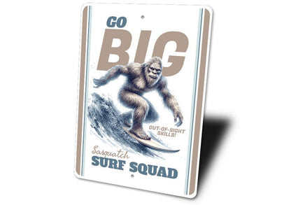 Go Big Surf Squad , Sasquatch  Metal Sign